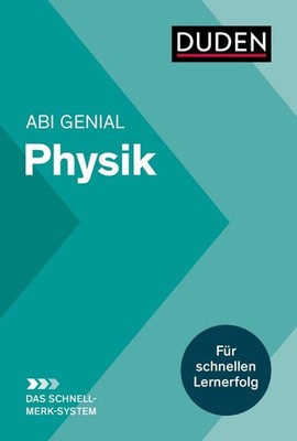 Abi genial Physik: Das Schnell-Merk-System Horst Bienioschek