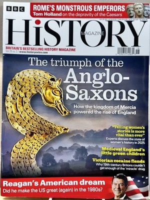 BBC History Magazine Vol 26 No 3 = March 2025 Triumph of Anglo-Saxons
