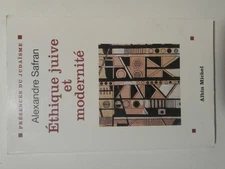 Ethique Juive Et Modernite Saffron, Alexandre: