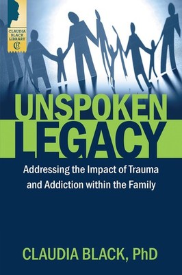Unspoken Legacy: Addressing the Impact of Trauma and Addiction within the Fa...