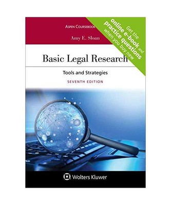 Basic Legal Research: Tools and Strategies, Amy E. Sloan