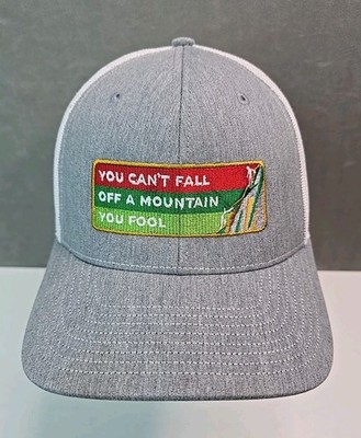 You Can't Fall off a Mountain You Fool hat fun climber snapback embroidered cap