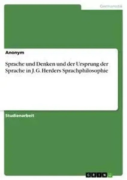 Sprache Und Denken Und Der Ursprung Der Sprache In J. G. Herders...-image