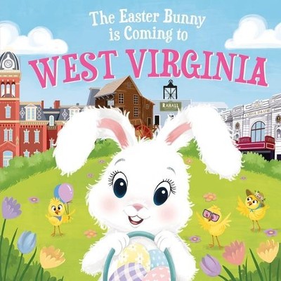 Eric James The Easter Bunny is Coming to West Virginia (Gebundene Ausgabe)