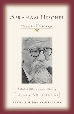 Abraham Joshua Heschel : Essential Writings Paperback