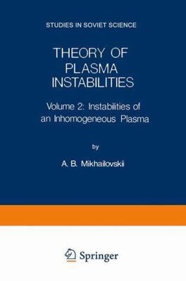 Theory of Plasma Instabilities : Instabilities of an Inhomogeneous Plasma, Pa...
