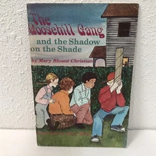 The Goosehill Gang and the Shadow on the Shade Mystery by Mary Blount Christian