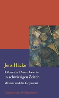 Jens Hacke | Liberale Demokratie In Schwierigen Zeiten | Taschenbuch | Deutsch