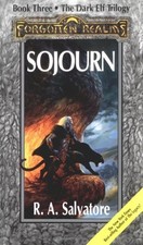 Sojourn: The Dark Elf Trilogy, Part 3 (Forgotten Realms: Th