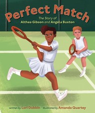 Perfect Match: The Story of Althea Gibson and Angela Buxton - hardcover Dubb...