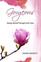Gorgeous Seeing Yourself Through God's Eyes Mandy Muckett Taschenbuch Englisch