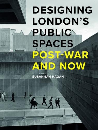 Designing Londons Public Spaces by Susannah Hagan - 9781848222588