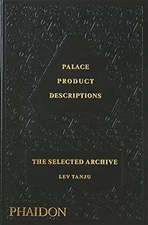 Palace Product Descriptions: The Selected Archive by Palace Skateboards