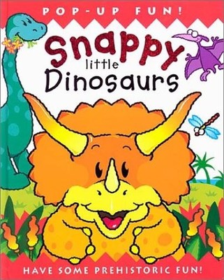 Snappy Little Dinosaurs by Dugald Steer