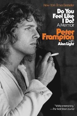 Do You Feel Like I Do?: A Memoir - Paperback, by Frampton Peter - Very Good