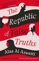 The Republic Of False Truths Alaa Al Aswany Taschenbuch 464 S. Englisch 2022