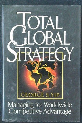 TOTAL GLOBAL STRATEGY YIP GEORGE S. PRENTICE-HALL 1992 \