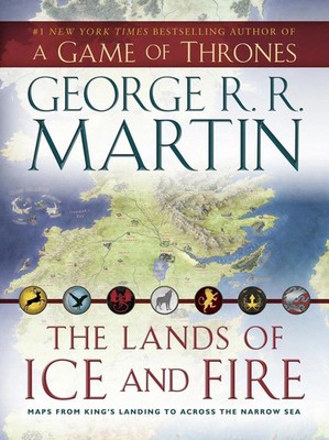The Lands of Ice and Fire (A Game of Thrones): Maps from King's (0345538544)