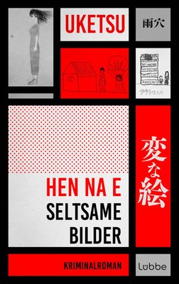 HEN NA E - Seltsame Bilder | Uketsu | Buch | 272 S. | Deutsch | 2025 | Lübbe
