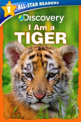 Lori C Froeb ~ Discovery All-Star Readers: I Am a Tiger Level 1 9781684128020