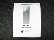 Genuine Cushcraft AR270 Dual Band Ringo Antenna Manual