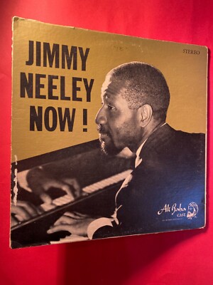 JIMMY NEELEY - Jimmy Neeley Now! ~ ALI BABA EAST AL 1 {orig} w/Cromwell - RARE