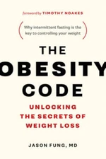 The Obesity Code: Unlocking the Secrets of Weight Loss - Paperback - GOOD