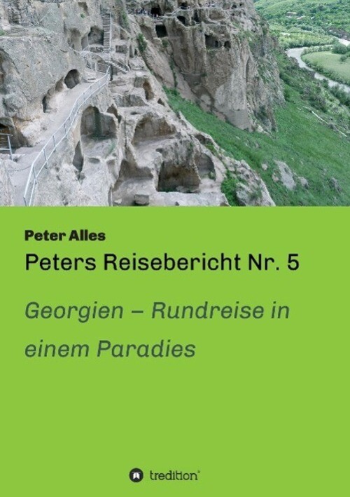 Thumbnail - Peters Reisebericht Nr. 5 Georgien ¿ Rundreise In Einem Paradies Peter