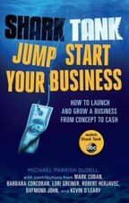 Shark Tank Jump Start Your Business: How to Launch and Grow a Business fr - GOOD
