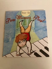 Play, Mozert, Play by Peter Sis (2006, HC) 1st Edition w/Protective Cover