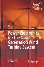 Ma - Power Electronics for the Next Generation Wind Turbine System - N - X555z