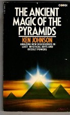 The Ancient Magic of the Pyramids : Ken Johnson