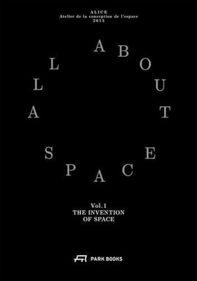 The Invention of Space: All About Space. Volume 1 Buch Park Books
