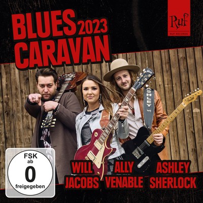 Will Jacobs, Ally Venable and Ashley Sherlock Blues Caravan 2023 (Live) DVD