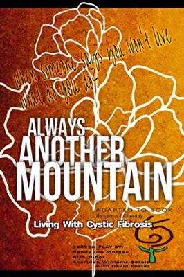 Always Another Mountain, Living With Cystic Fibrosis                           