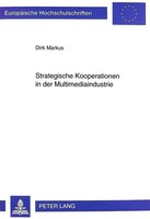 Dirk Markus | Strategische Kooperationen In Der Multimediaindustrie | Buch