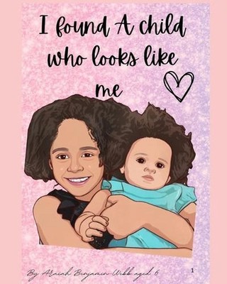 I found a child who looks like me by Araiah Benjamin-Webb Paperback Book