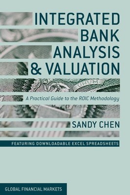 Integrated Bank Analysis and Valuation: A Practical Guide to the