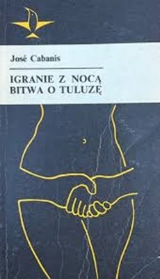 Jose Cabanis, Igranie z noca. Bitwa o Tuluze