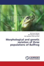 Morphological and genetic variation of three populations of Bullfrog by MD Imran