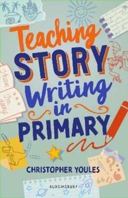 Christopher Youles Teaching Story Writing in Primary (Taschenbuch)