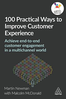100 Practical Ways to Improve Customer Experience - Paperback NEW Newman, Martin