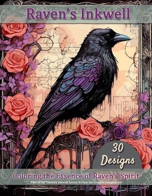 Raven's Inkwell: Coloring the Essence of Raven's Spirit by Kimberly McGuiness Pa