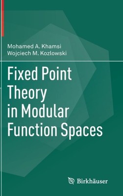Khamsi - Fixed Point Theory in Modular Function Spaces - New hardback  - X555z