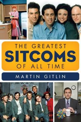Die größten Sitcoms aller Zeiten, Martin Gitlin,