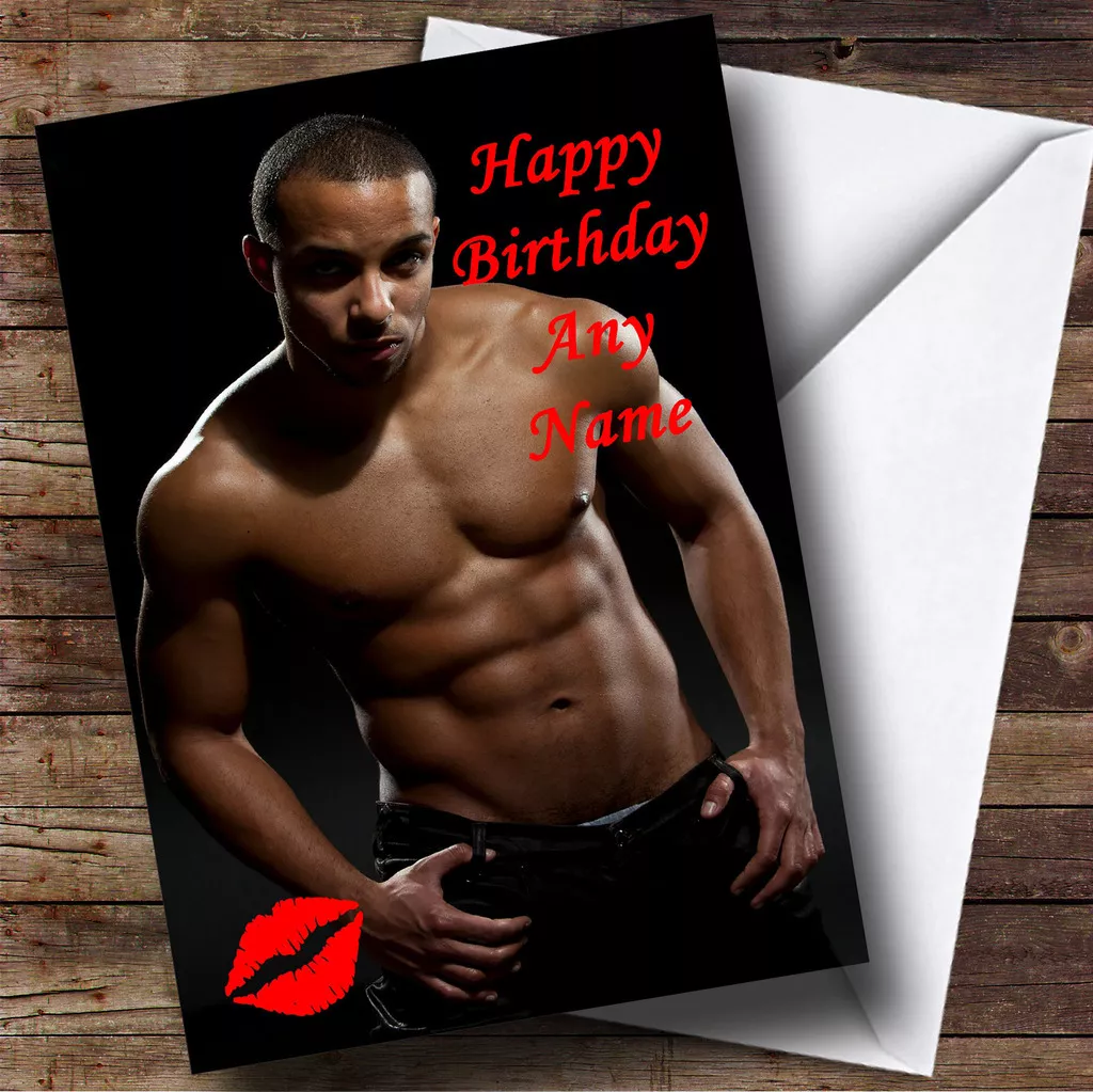 Sexy Good Looking Man Personalised Birthday Greetings Card