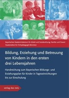 Bildung, Erziehung Und Betreuung Von Kindern In Den Ersten D ... 9783868920406