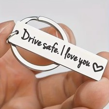 Drive Safe I Love You Keychain Stainless Steel Engraved Gift for Him Her Driver