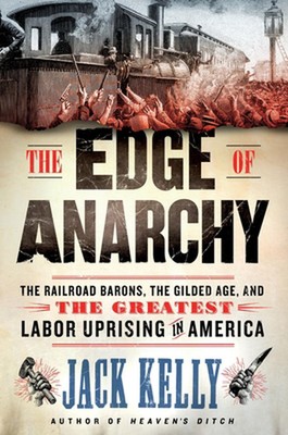 Der Rand der Anarchie: Die Eisenbahnbarone, das vergoldete Zeitalter und die größte Arbeit