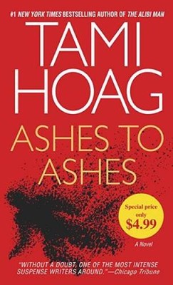 Ashes to Ashes: A Novel - Mass Market Paperback By Hoag, Tami - VERY GOOD